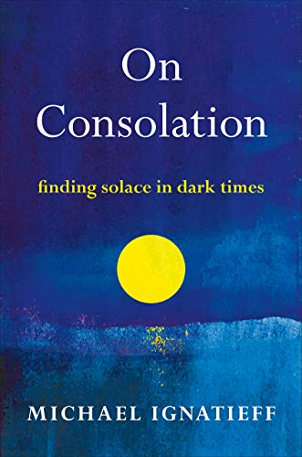 On Consolation: Finding Solace in Dark Times - Epub + Converted Pdf